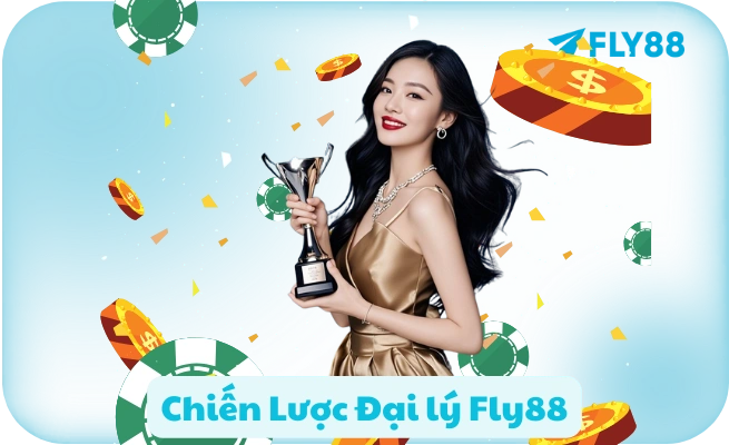 Chiến Lược Đại lý Fly88